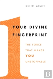 Your Divine Fingerprint: The Force That Makes You Unstoppable