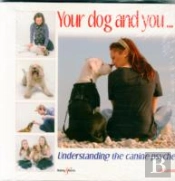Your Dog And You