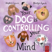Your Dog Is Controlling Your Mind