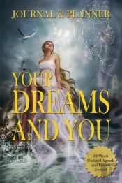 Your Dreams And You Journal &Amp; Planner