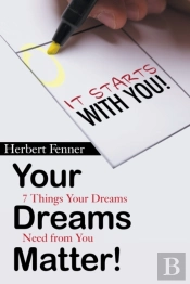 Your Dreams Matter!: 7 Things Your Dream