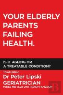 Your Elderly Parents Failing Health. Is It Ageing Or A Treatable Condition?
