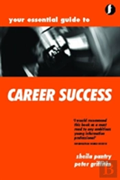 Your Essential Guide To Career Success