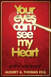 Your Eyes Can'T See My Heart