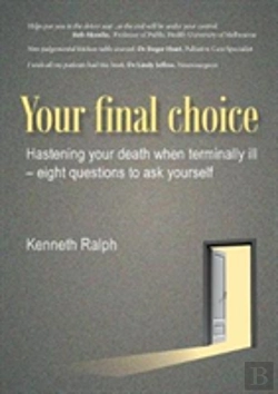 Bertrand.pt - Your Final Choice: Hastening Your Death When Terminally Ill
