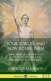 Your Forces And How To Use Them