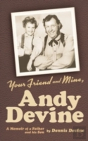 Your Friend And Mine, Andy Devine (Hardback)