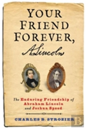 Your Friend Forever, A. Lincoln