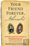 Your Friend Forever, A. Lincoln