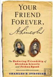 Your Friend Forever, A. Lincoln