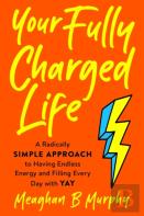 Your Fully Charged Life