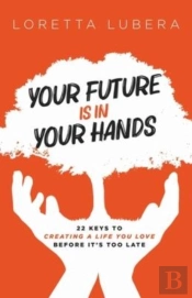 Your Future Is In Your Hands