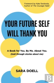 Your Future Self Will Thank You