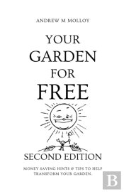 Your Garden For Free. Second Edition.