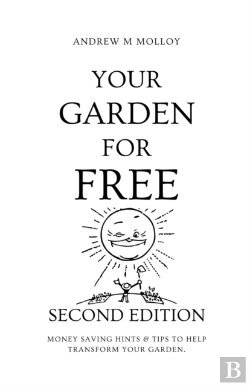 Bertrand.pt - Your Garden For Free. Second Edition.