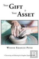 Your Gift Is Your Asset