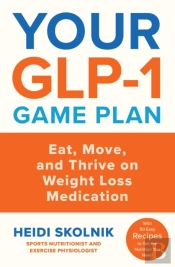 Your Glp-1 Game Plan