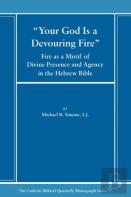 Your God Is A Devouring Fire