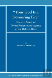 Your God Is A Devouring Fire