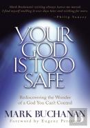 Your God Is Too Safe