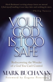 Your God Is Too Safe