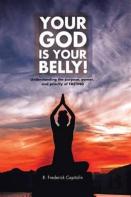 Your God Is Your Belly!