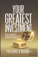 Your Greatest Investment