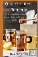 Your Greatest Remedy
