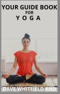 Your Guide Book  For  Yoga