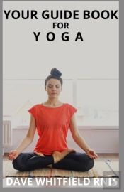 Your Guide Book  For  Yoga