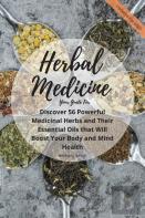 Your Guide For Herbal Medicine