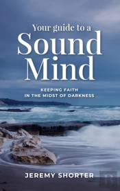Your Guide To A Sound Mind