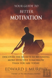 Your Guide To Better Motivation: Discove