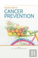 Your Guide To Cancer Prevention