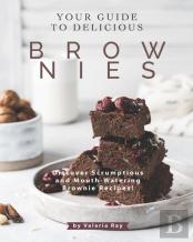 Your Guide To Delicious Brownies