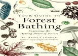 Your Guide To Forest Bathing (Expanded Edition)