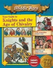 Your Guide To Knights And The Age Of Chivalry