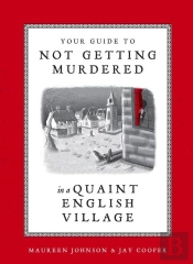 Your Guide To Not Getting Murdered In A Quaint English Village