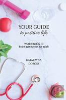 Your Guide To Positive Life - Brain Gymnastics For Adult (Workbook)