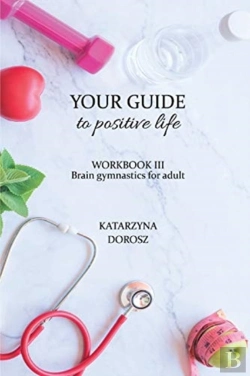 Bertrand.pt - Your Guide To Positive Life - Brain Gymnastics For Adult (Workbook)