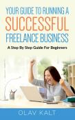 Your Guide To Running A Successful Freelance Business