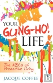 Your Gung-Ho! Life