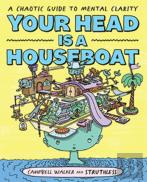 Your Head Is A Houseboat