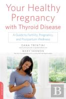 Your Healthy Pregnancy With Thyroid Disease