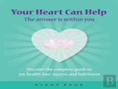 Your Heart Can Help - The Answer Is Within You