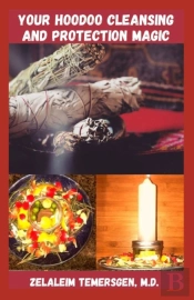 Your Hoodoo Cleansing And Protection Magic