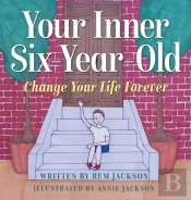 Your Inner Six Year Old