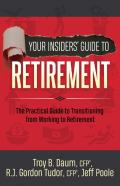 Your Insiders' Guide To Retirement