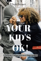 Your Kid'S Ok!: Celebrate Uniqueness As