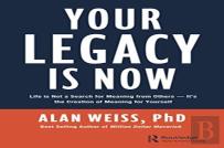 Your Legacy Is Now